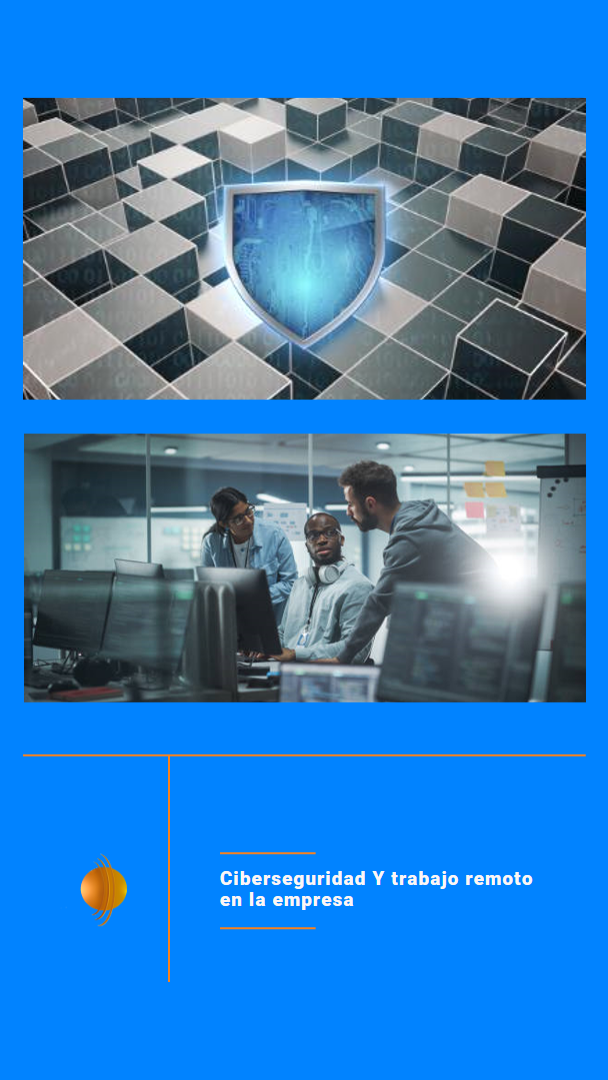 Ciberseguridad y Trabajo Remoto